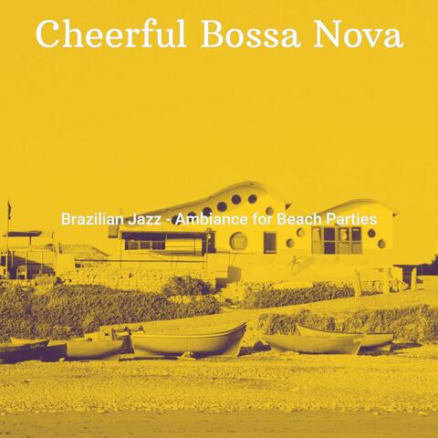 Brazilian Jazz - Ambiance for Beach Parties