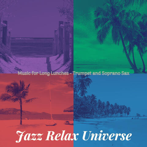 Music for Long Lunches - Trumpet and Soprano Sax