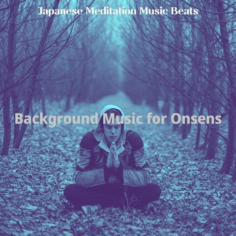 Background Music for Onsens