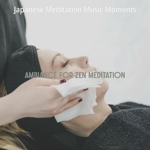 Ambiance for Zen Meditation