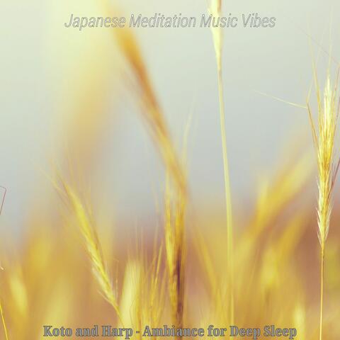 Koto and Harp - Ambiance for Deep Sleep