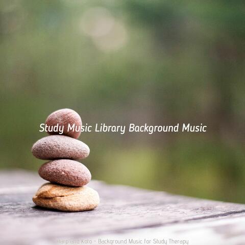 Harp and Koto - Background Music for Study Therapy