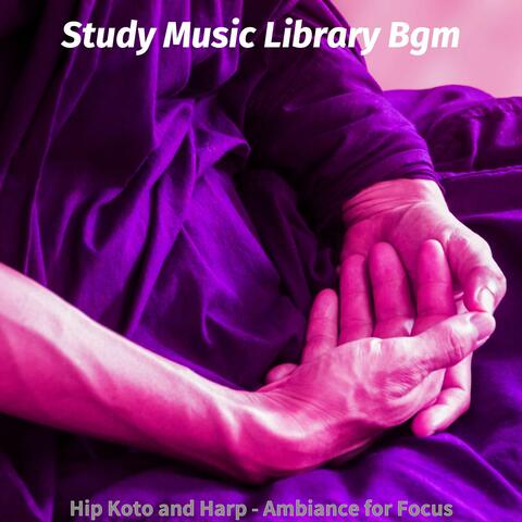 Hip Koto and Harp - Ambiance for Focus