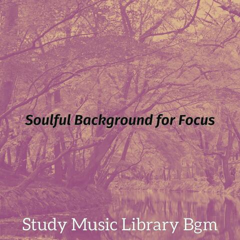 Soulful Background for Focus