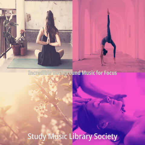 Incredible Background Music for Focus