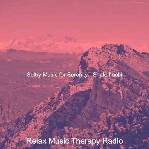 Sultry Music for Serenity - Shakuhachi