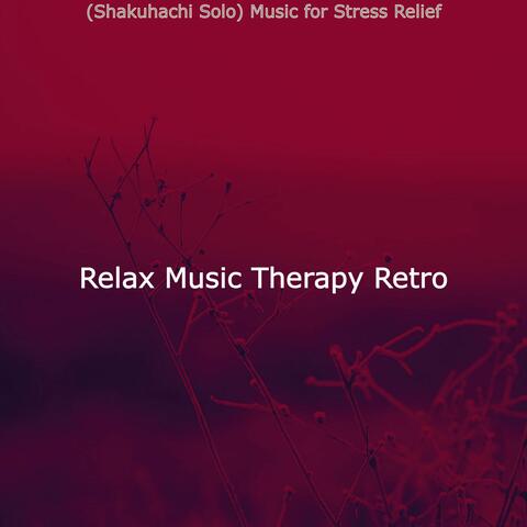 (Shakuhachi Solo) Music for Stress Relief