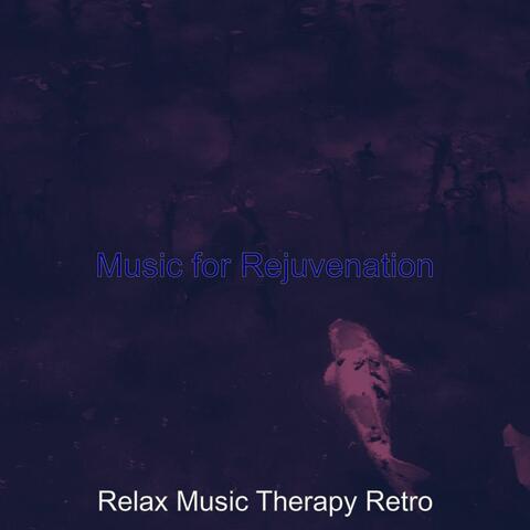 Music for Rejuvenation