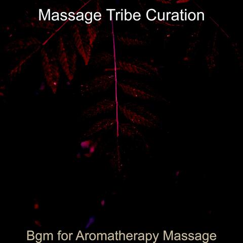 Bgm for Aromatherapy Massage