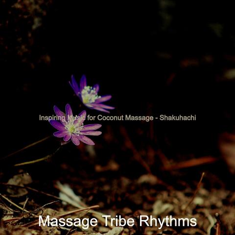 Inspiring Music for Coconut Massage - Shakuhachi