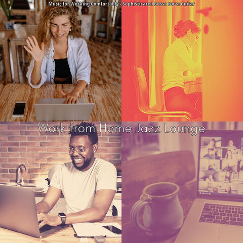 Music for Working Comfortably - Sophisticated Bossa Nova Guitar