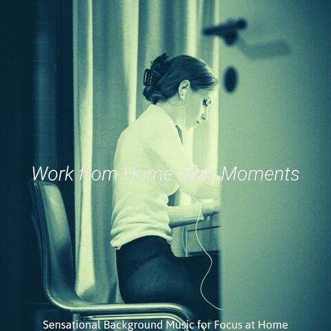 Sensational Background Music for Focus at Home