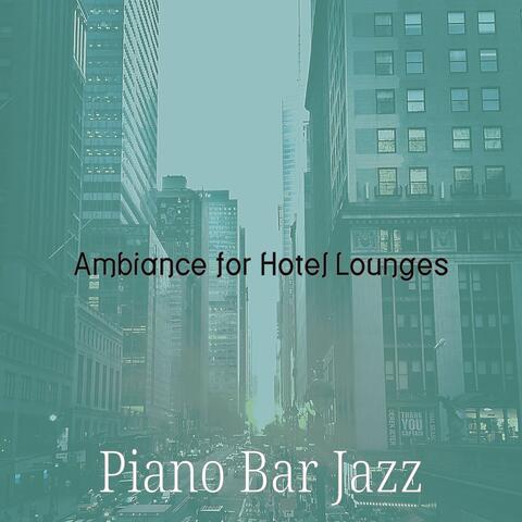 Ambiance for Hotel Lounges