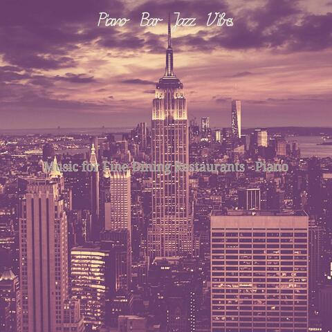 Music for Fine Dining Restaurants - Piano