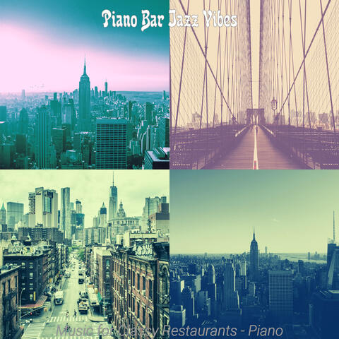 Music for Classy Restaurants - Piano