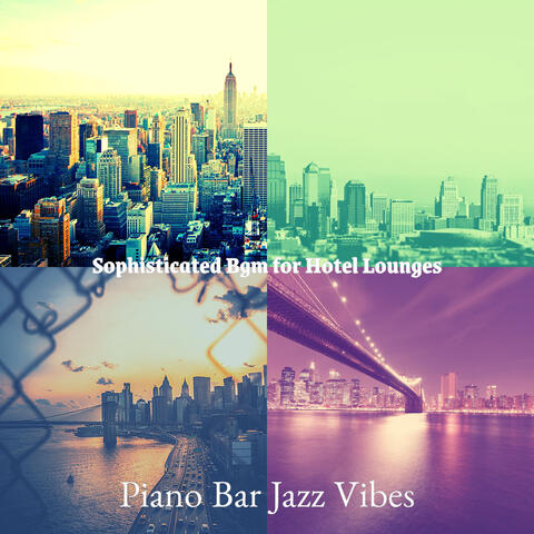 Sophisticated Bgm for Hotel Lounges