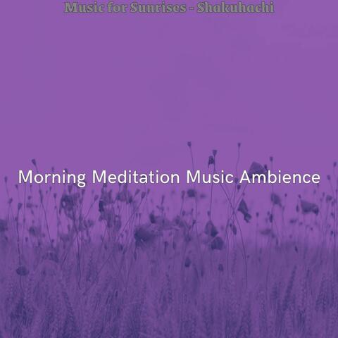 Music for Sunrises - Shakuhachi