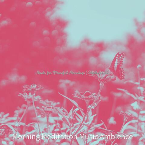 Music for Peaceful Mornings (Shakuhachi)