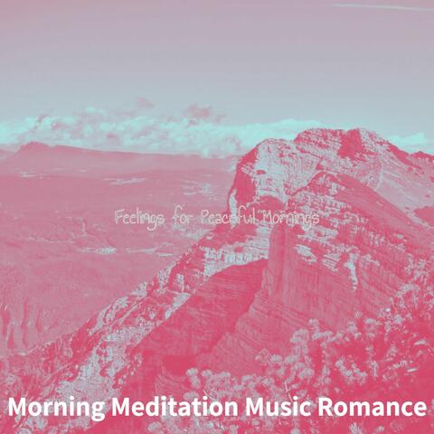 Feelings for Peaceful Mornings