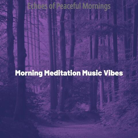 Echoes of Peaceful Mornings