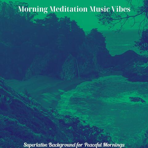 Superlative Background for Peaceful Mornings