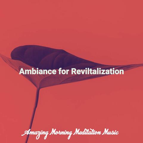 Ambiance for Reviltalization