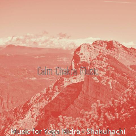 Music for Yoga Nidra - Shakuhachi