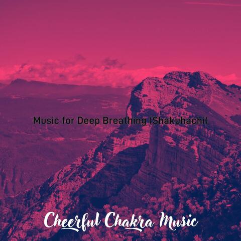 Music for Deep Breathing (Shakuhachi)
