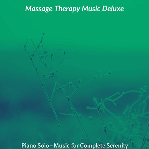 Piano Solo - Music for Complete Serenity