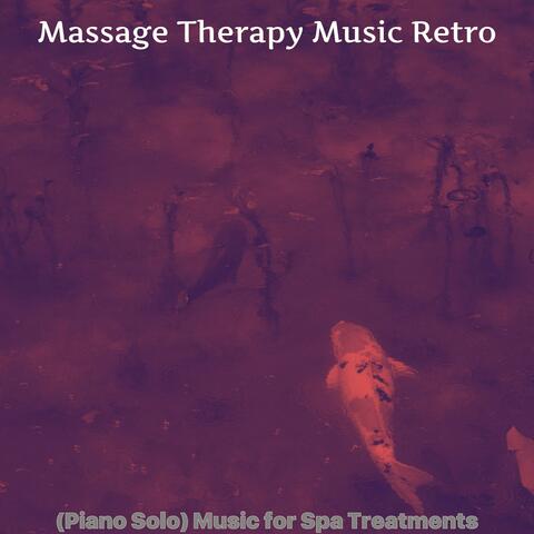 (Piano Solo) Music for Spa Treatments