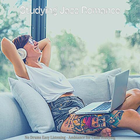 No Drums Easy Listening - Ambiance for Calm Studying