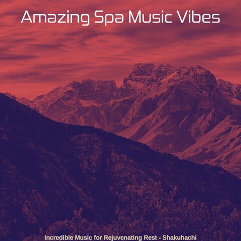 Incredible Music for Rejuvenating Rest - Shakuhachi