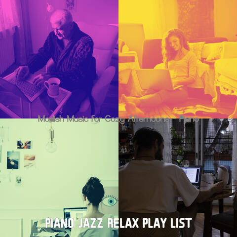 Modish Music for Cozy Afternoons - Piano