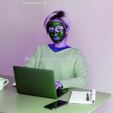 Contemporary Music for Cozy Afternoons - Piano