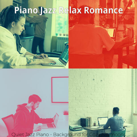 Quiet Jazz Piano - Background for Cozy Afternoons