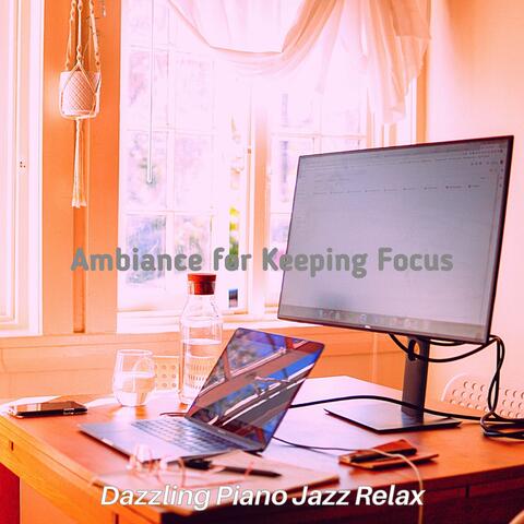 Ambiance for Keeping Focus
