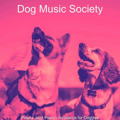 Playful Jazz Piano - Ambiance for Doggies