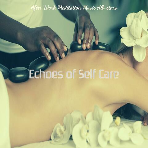 Echoes of Self Care