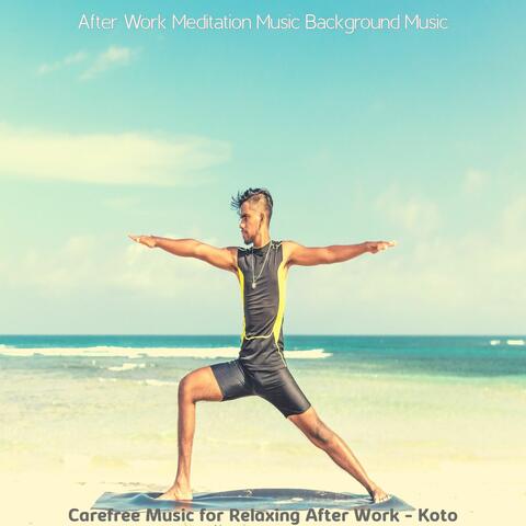 Carefree Music for Relaxing After Work - Koto