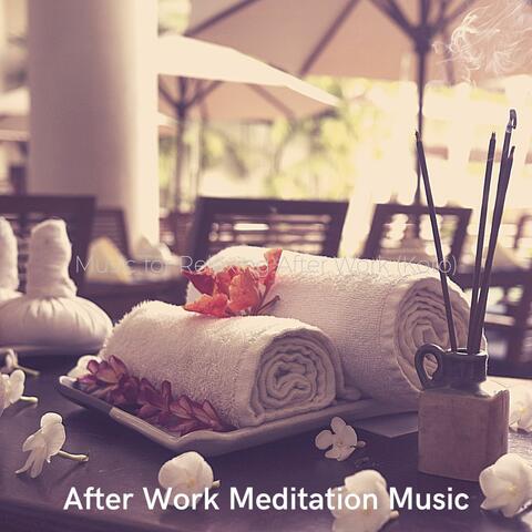 After Work Meditation Music
