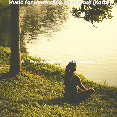 Music for Unwinding from Work (Koto)