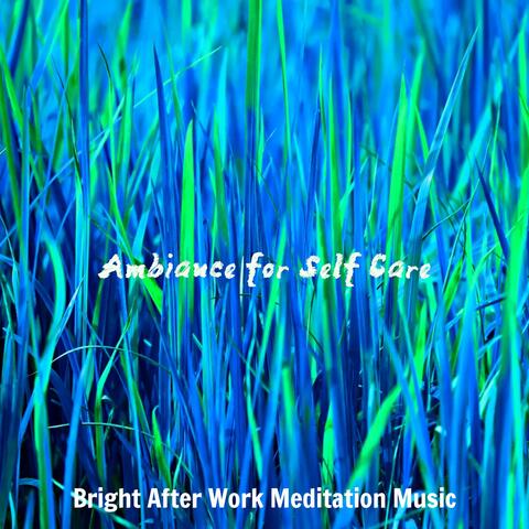 Ambiance for Self Care