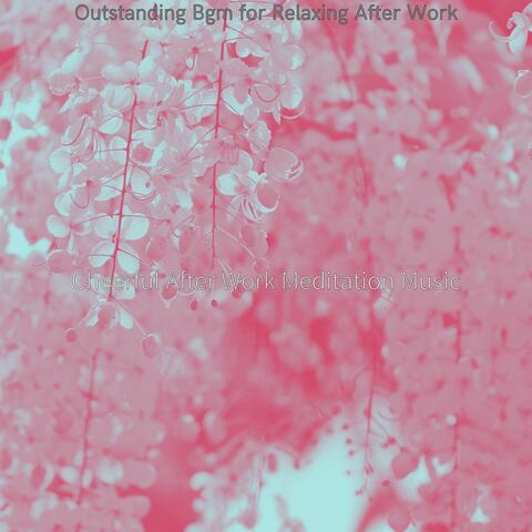 Outstanding Bgm for Relaxing After Work