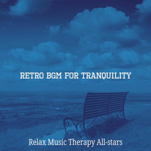 Retro Bgm for Tranquility