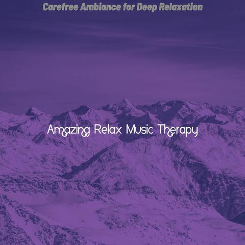 Carefree Ambiance for Deep Relaxation