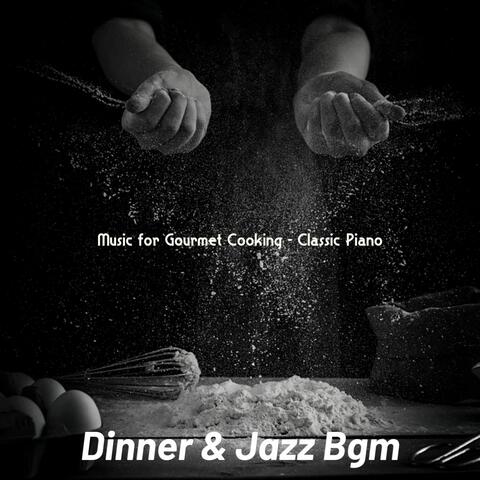 Music for Gourmet Cooking - Classic Piano
