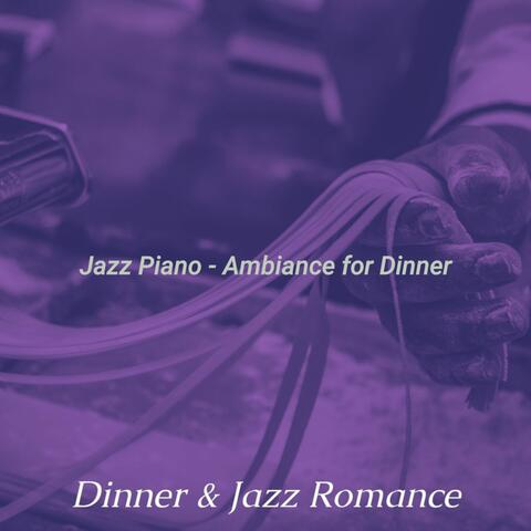 Jazz Piano - Ambiance for Dinner