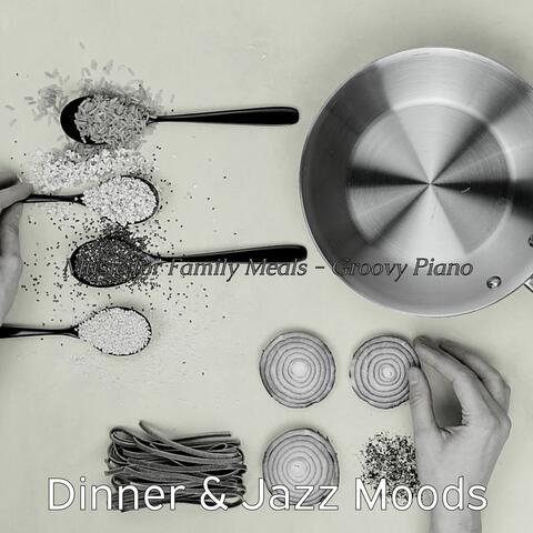 Music for Family Meals - Groovy Piano