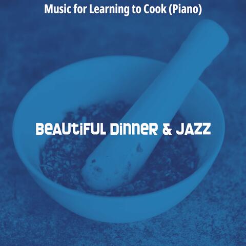 Music for Learning to Cook (Piano)