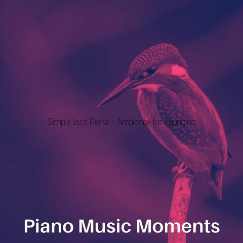 Simple Jazz Piano - Ambiance for Lounging